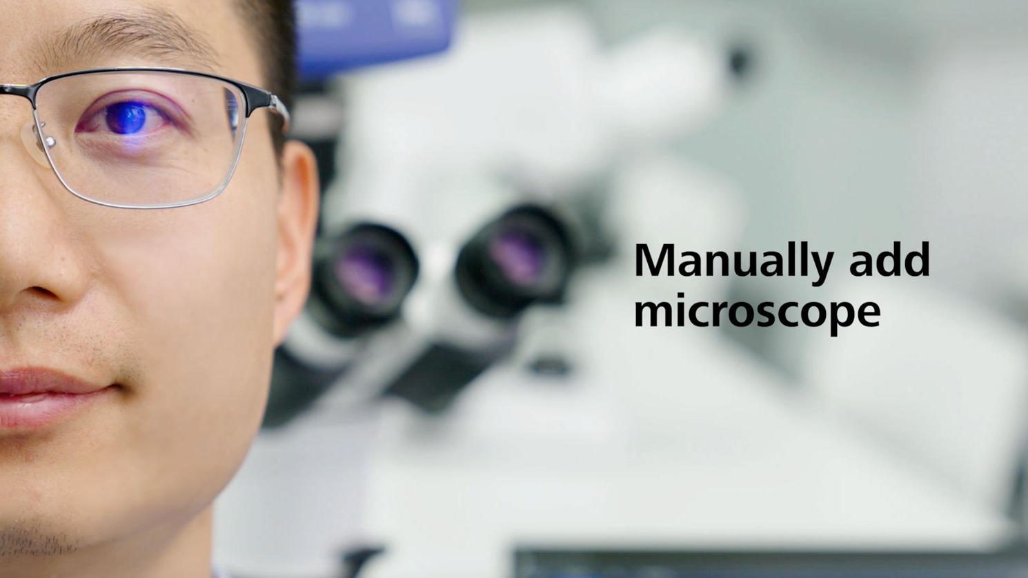Add a microscope manually